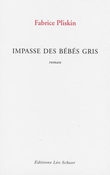 Impasse des bébés gris