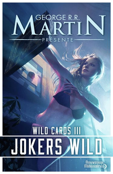 Wild cards : une mosaïque romanesque. Vol. 3. Jokers wild