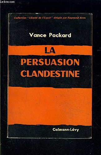 Couverture de LA PERSUASION CLANDESTINE