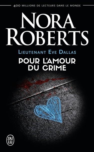 Lieutenant Eve Dallas. Vol. 41. Pour l'amour du crime
