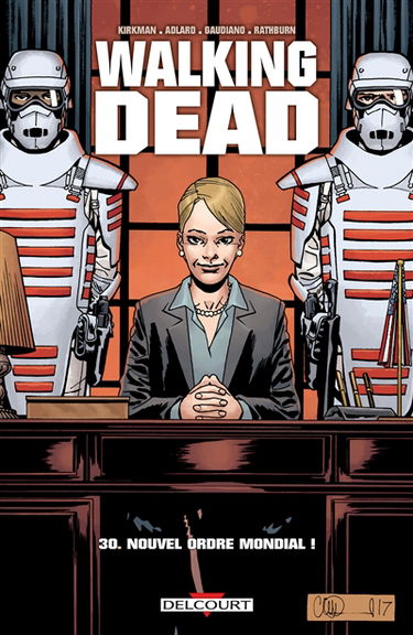 Walking dead. Vol. 30. Nouvel ordre mondial !
