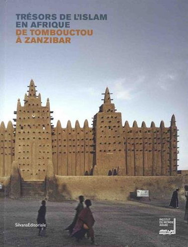 Couverture de Trésors de l'islam en Afrique : de Tombouctou à Zanzibar par Collectif