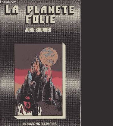 Couverture de La Planète Folie par John Brunner