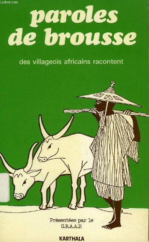 Couverture de Paroles de brousse, des villageois africains racontent