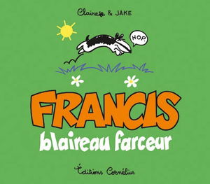 Francis, blaireau farceur