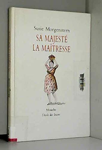 Sa majesté la maîtresse