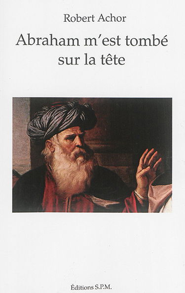 Abraham m'est tombé sur le tête
