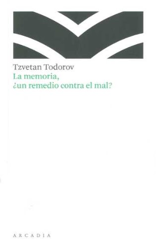 Couverture de La memoria, ¿Un remedio contra el mal? par Tzvetan Todorov