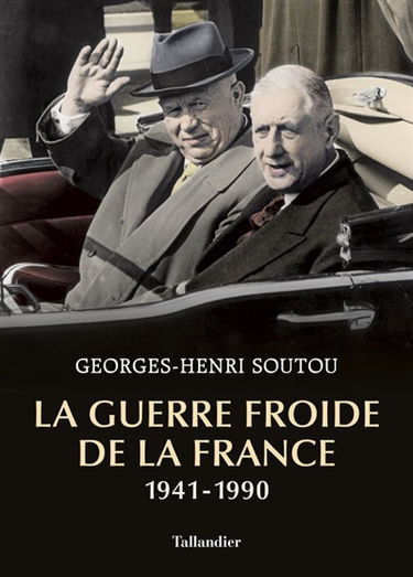 La guerre froide de la France : 1941-1990