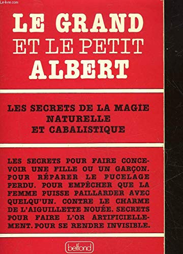 Le grand et le petit albert : Les secrets de la magie naturelle et cabalistique