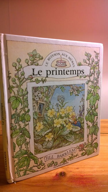 Le buisson aux mûres. Vol. 1. Le printemps