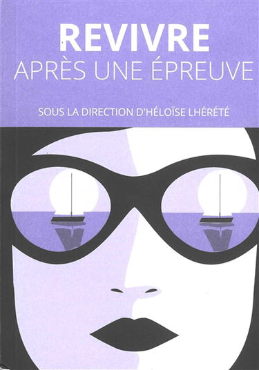 Revivre après une épreuve