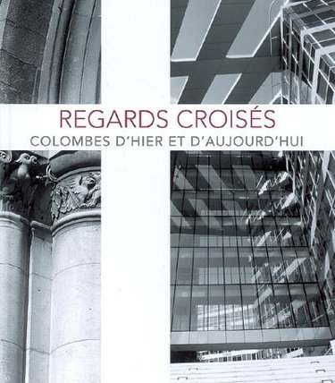 Couverture de Regards croisés : Colombes d'hier et d'aujourd'hui