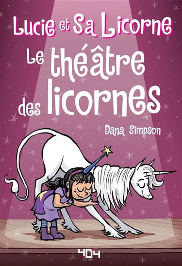 Lucie et sa licorne. Vol. 8. Le théâtre des licornes