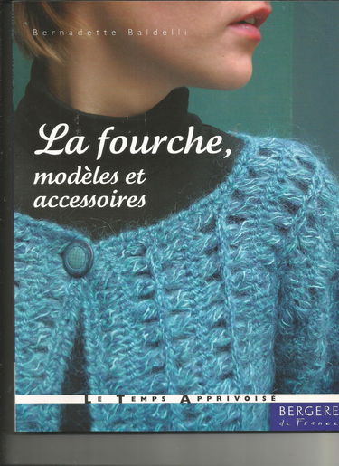 LA FOURCHE, MODELES ET ACCESSOIRES