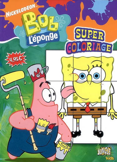 Bob l'éponge : super coloriage. Vol. 5