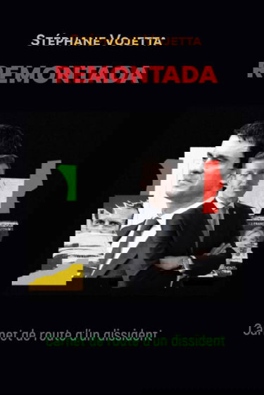 Remontada: Carnet de route d'un dissident