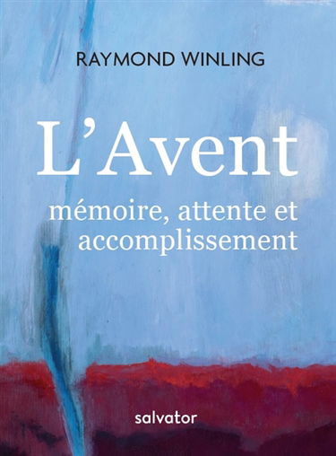 L'Avent : mémoire, attente et accomplissement