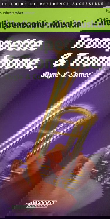 L'indispensable musical : Trompette & Trombone, Bugle & Cornet