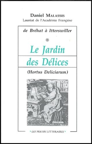 Le Jardin des Délices (Hortus Deliciarum): De Bréhat à Itterswiller