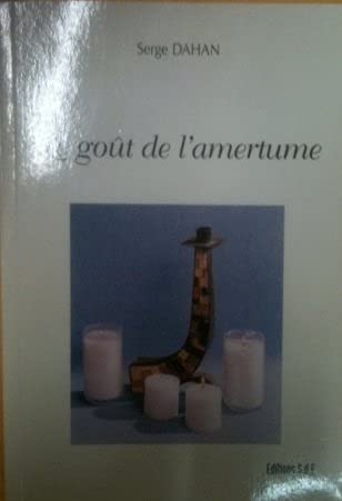 Le goût de l'amertume - roman
