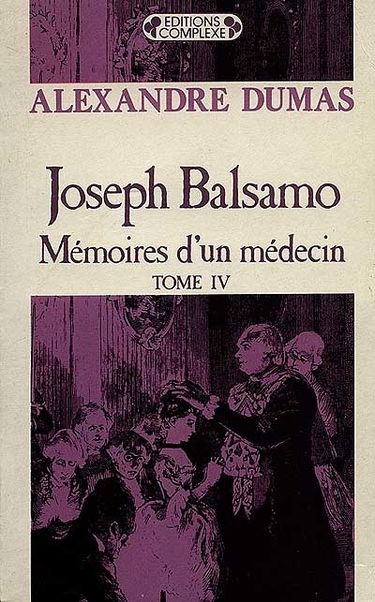 Joseph Balsamo, mémoires d'un médecin. Vol. 4