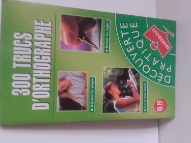 300 trucs d'orthographe