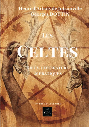 LES CELTES: Dieux, littérature et pratiques
