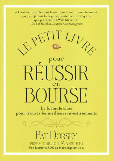 Le petit livre pour réussir en Bourse : la formule choc pour trouver les meilleurs investissements
