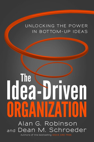 Couverture de The Idea-Driven Organization: Unlocking the Power in Bottom-Up Ideas
