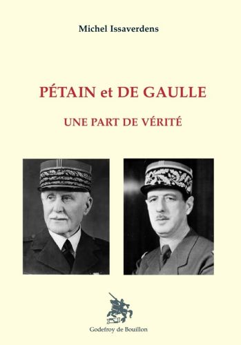 Pétain et De Gaulle : une part de vérité