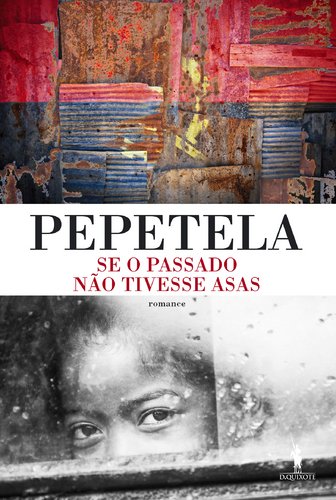 Couverture de Se o passado nao tivesse asas / Pepetela.