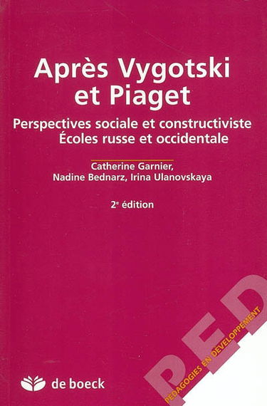 Après Vygotski et Piaget : perspectives sociale et constructiviste : écoles russe et occidentale