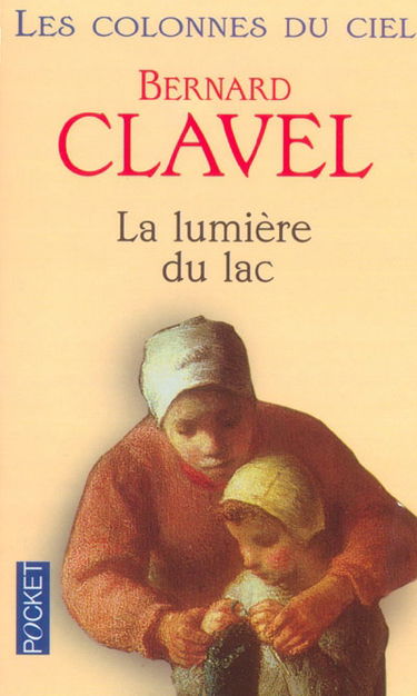 Les colonnes du ciel. Vol. 2. La lumière du lac