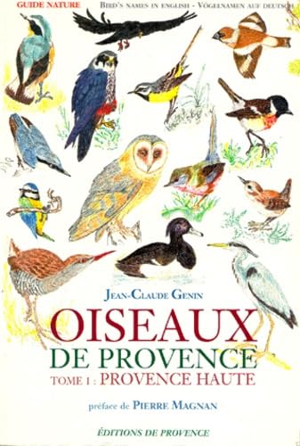 Oiseaux De Provence. Tome 1, Provence Haute