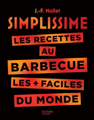 Simplissime : les recettes au barbecue les + faciles du monde