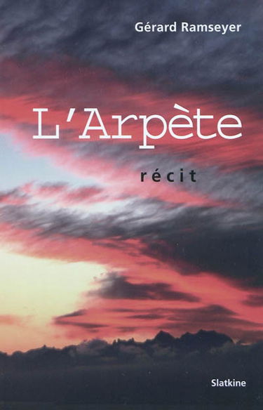 L'arpète : récit