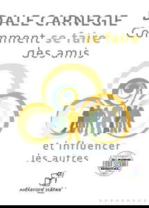 Comment se faire des amis et influencer les autres