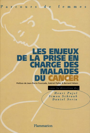 Les enjeux de la prise en charge des malades du cancer : parcours de femmes