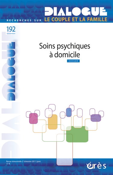 Couverture de Dialogue, n° 192. Soins psychiques à domicile