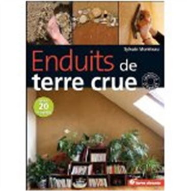 Enduits de terre crue : technique de mise en oeuvre et conseils de professionnels