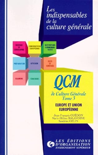Qcm De Culture Generale. Tome 3, Europe Et Union Europeenne