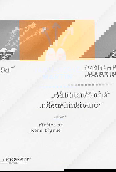 Petit traité de la liberté intérieure : essai