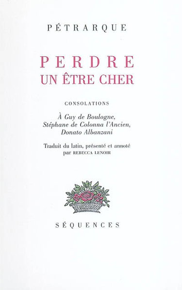Perdre un être cher : consolations à Guy de Boulogne, Stéphane de Colonna l'Ancien, Donato Albanzani