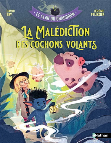 Couverture de Le clan du chaudron. La malédiction des cochons volants