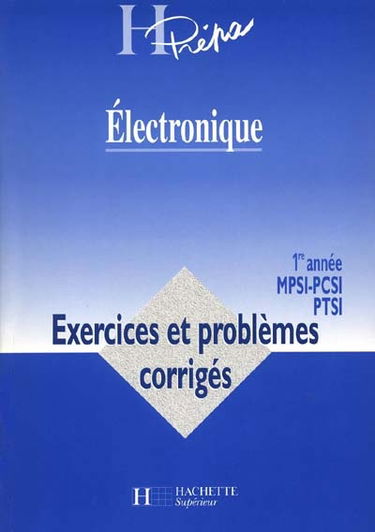 Electronique MPSI-PCSI-PTSI, 1re année