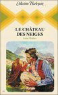 Le château des neiges : Collection : Collection harlequin n° 433
