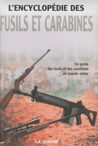 L'encyclopédie des fusils et carabines