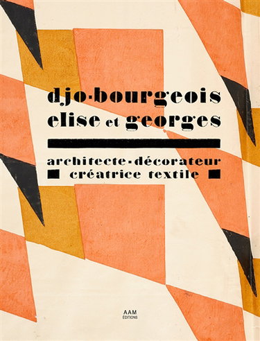 Couverture de Les Djo-Bourgeois, Elise et Georges : architecte-décorateur, créatrice textile