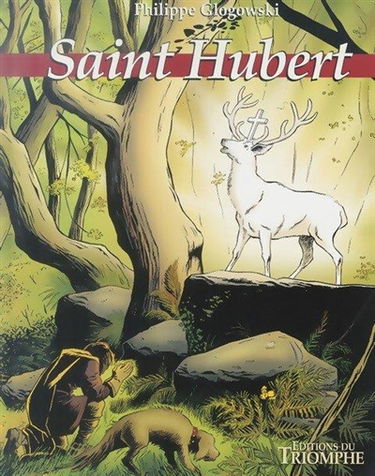 Saint Hubert : le grand cerf blanc